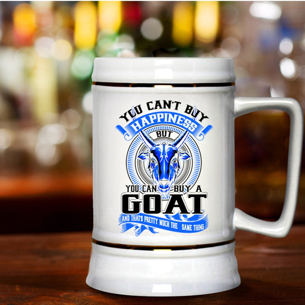 You Can Buy A Goat Beer Stein 22oz, You Can't Buy Happiness Beer Mug