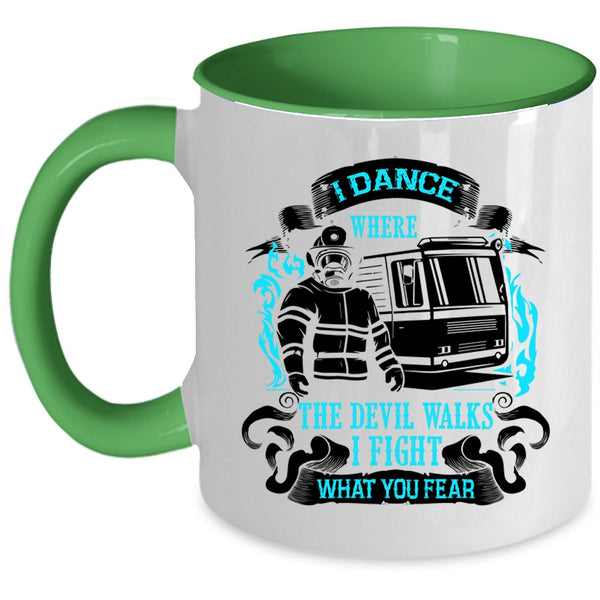 Funny Firefighter Coffee Mug, I Dance Where The Devil Walks Accent Mug