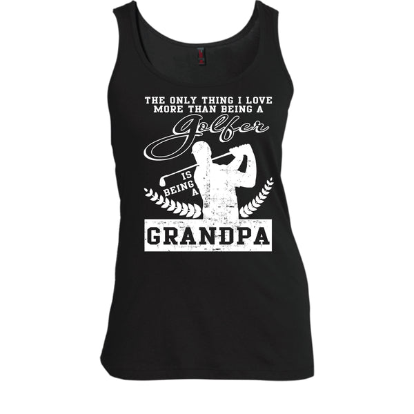 Being A Golfer T Shirt, Being A Grandpa T Shirt, Cool T Shirt