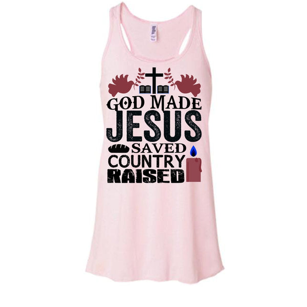 God Made Jesus T Shirt, I Love My Country T Shirt, Awesome t-shirts