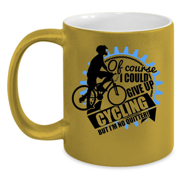 Cool Cycling Coffee Mug, I Could Give Up Cycling Accent Mug