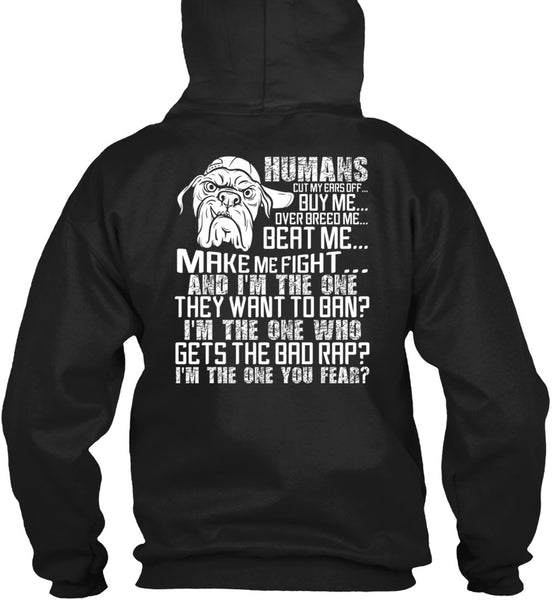 Humans Cut My Ears Off Buy Me T Shirt, I'm The One You Fear T Shirt