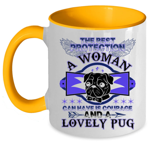 Lovely Pug Coffee Mug, The Best Protection A Woman Accent Mug