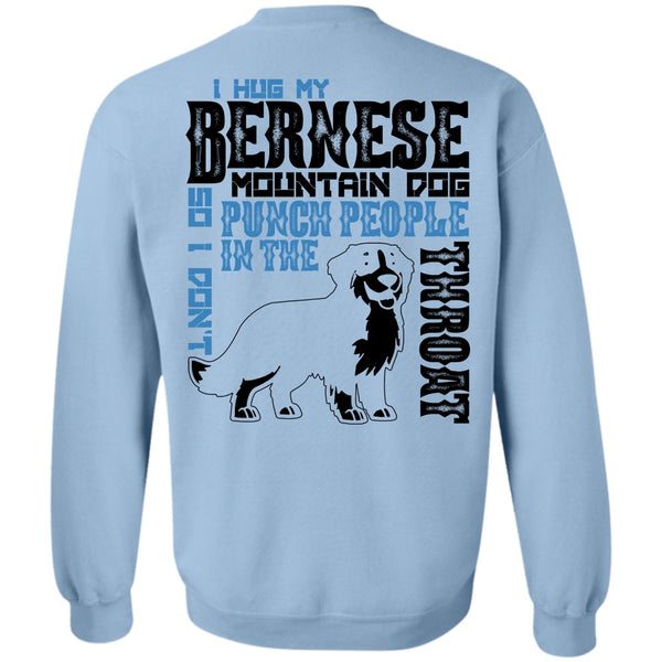 I Love Hiking T Shirt, I Hug My Bernese Mountain Dog Sweatshirt