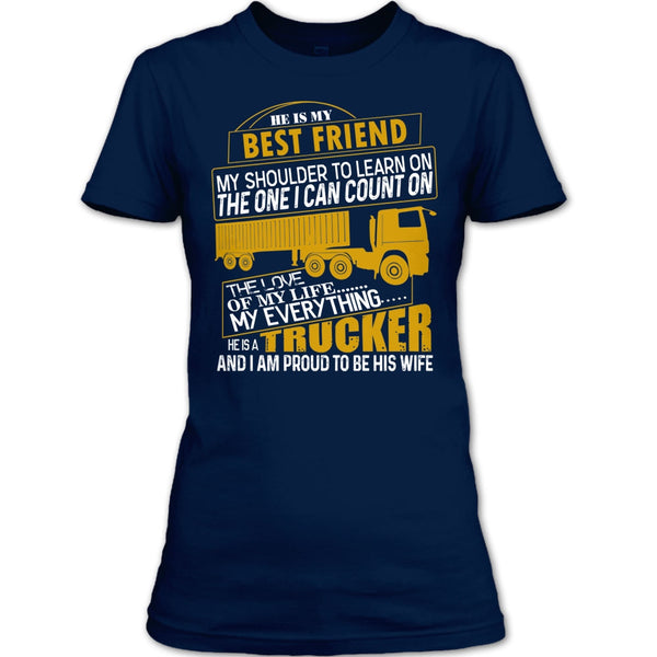 He Is My Best Friend T Shirt, He Is A Trucker T Shirt