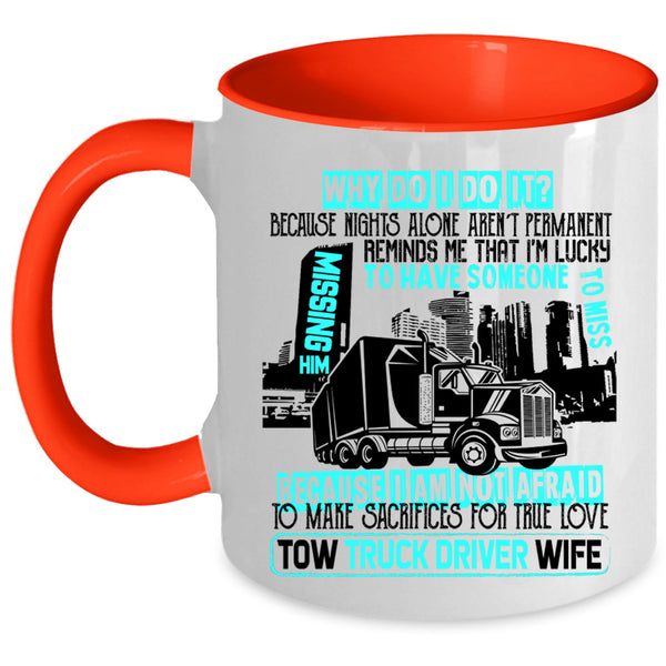 Cute Gift For My Wife Coffee Mug, Tow Truck Driver Wife Accent Mug