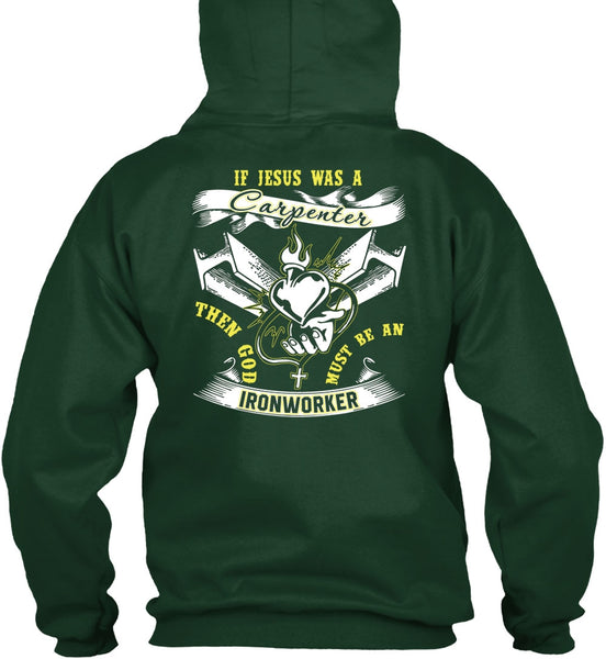 God Must Be An Ironworker T Shirt, Jesus Was A Carpenter T Shirt