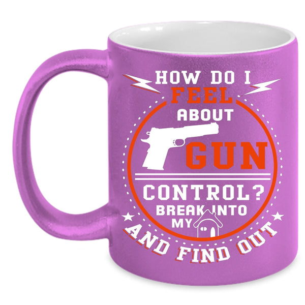 Don't Break Into My Home Coffee Mug, Cool Gift For My Daddy Coffee Cup