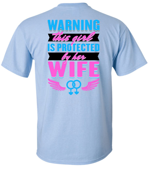 This Girl Is Protected By Her Wife T Shirt, I Love Wife T Shirt