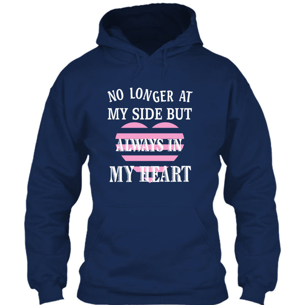 No Longer At My Side AlwaysIn My Heart T Shirt, I Love My Dog T Shirt