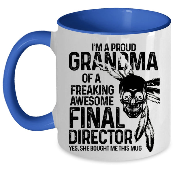 Cute Grandmas Coffee Mug, I'm A Proud Grandma Of A Final Director Accent Mug