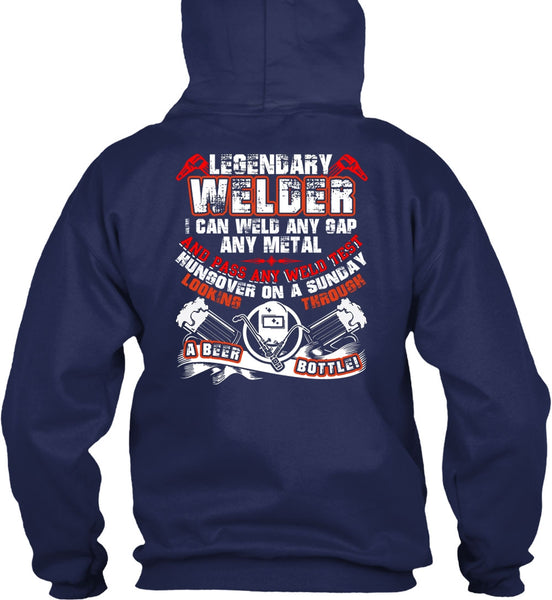 Legendary Welder T Shirt, Pass Any Weld Test T Shirt