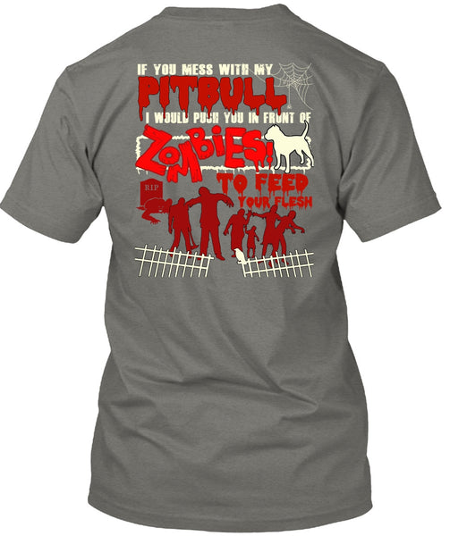 You Mess With My Pit Bull T Shirt, My Favorite T Shirt