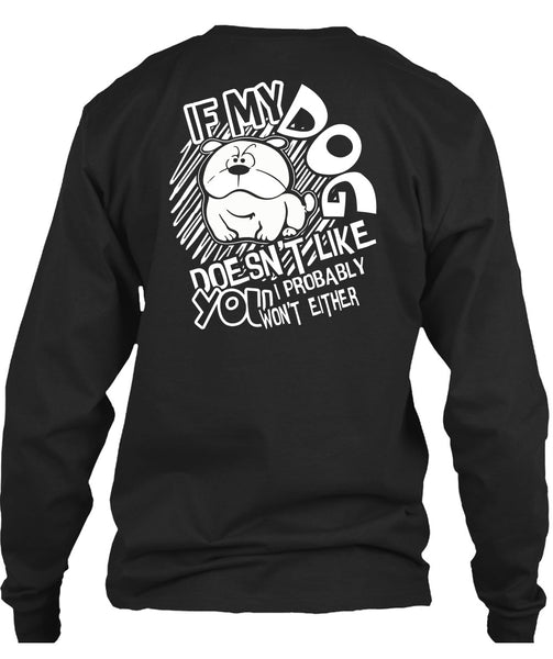 If My Dog Doesn't Like T Shirt, My Favorite T Shirt