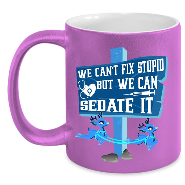We Can Sedate It Coffee Mug, Cute Nurses Accent Mug