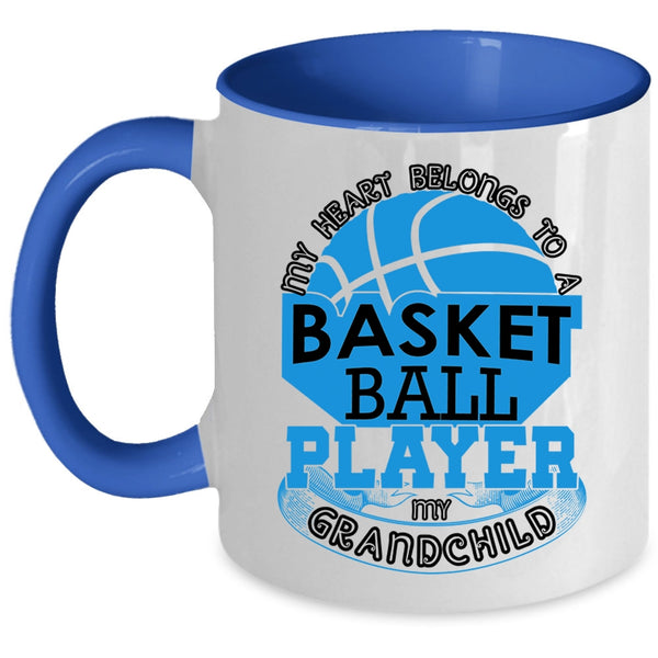 My Grandchild Coffee Mug, My Heart Belongs To A Basketball Player Accent Mug