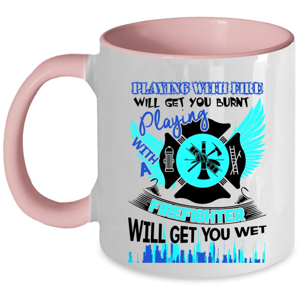 Playing With A Firefighter Coffee Mug, Playing With Fire Accent Mug