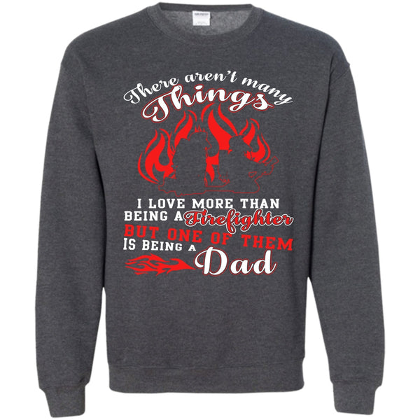 Being A Dad T Shirt, Coolest Firefighting Dad Sweatshirt
