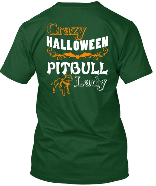 Crazy Halloween Pit Bull Lady T Shirt, I Love My Dogs T Shirt
