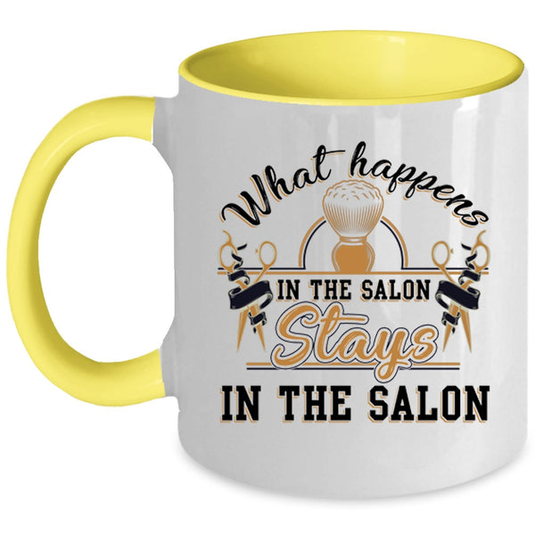 Stays In The Salon Coffee Mug, What Happens In The Salon Accent Mug