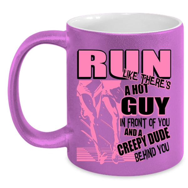 Funny Running Coffee Mug, Run Like There's A Hot Guy In Front Of You Accent Mug