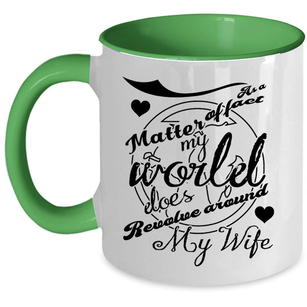 Married Coffee Mug, My World Does Revolve Around My Wife Accent Mug