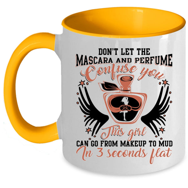 Cute Girls Coffee Mug, This Girl Can Go From Makeup To Mud Accent Mug