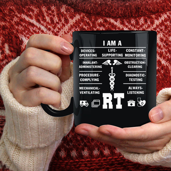 I Am A RT Coffee Mug, Cool Respiratory Therapist Coffee Cup