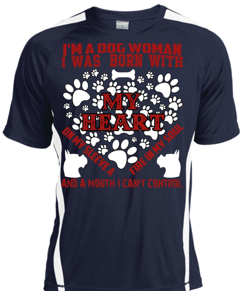 I'm A Dog Woman T Shirt, I Was Born With My Heart T Shirt, Cool Shirt