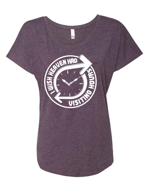 I Wish Heaven Had Visiting Hours T Shirt, My Favorite T Shirt, Cool Shirt (Ladies' Triblend Dolman Sleeve)