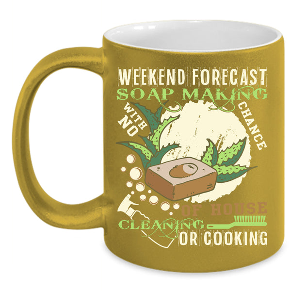 Weekend Forecast Soap Making Coffee Mug, Funny Soap Making Coffee Cup