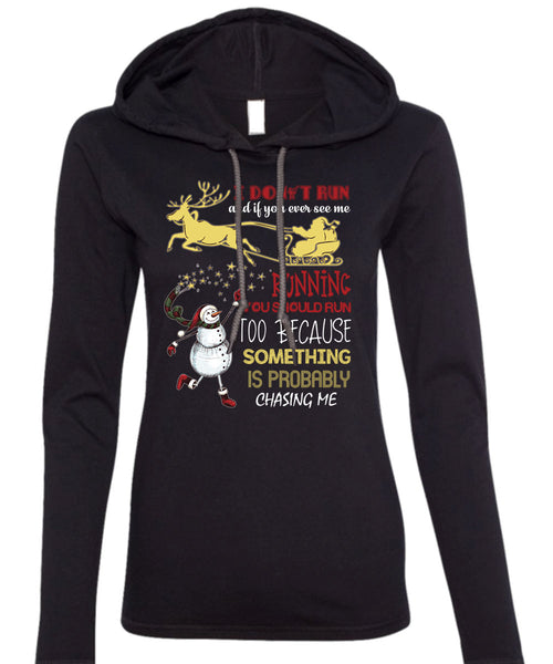 You Ever See Me Running T Shirt, I Love Christmas T Shirt (Anvil Ladies Ringspun Hooded)