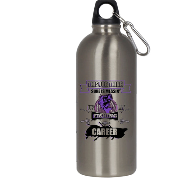 Messing Up My Fishing Career 20 oz Stainless Steel Bottle,Awesome Fisher Outdoor Sports Water Bottle