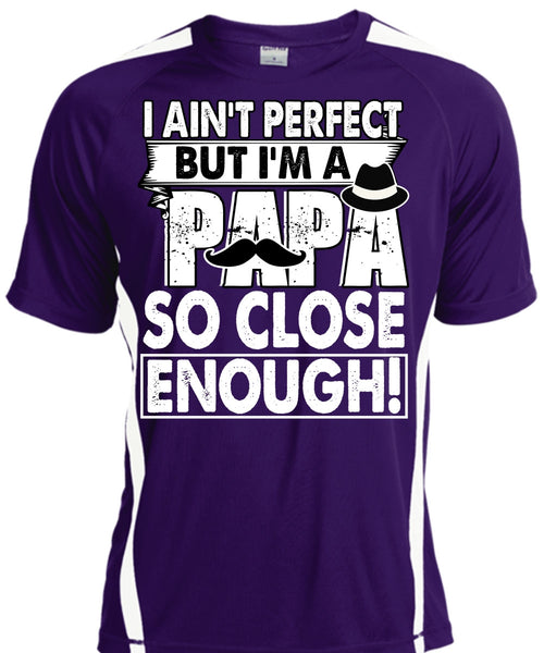 I'm A Papa So Close Enough T Shirt, Being A Dad T Shirt, Cool Shirt