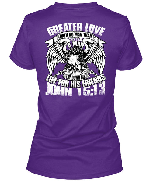 Greater Love Hath No Man T Shirt, Being A Police T Shirt