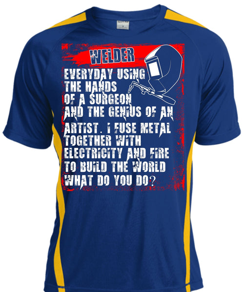 Welder Everyday Using The Hands T Shirt, Build The World T Shirt, Cool Shirt