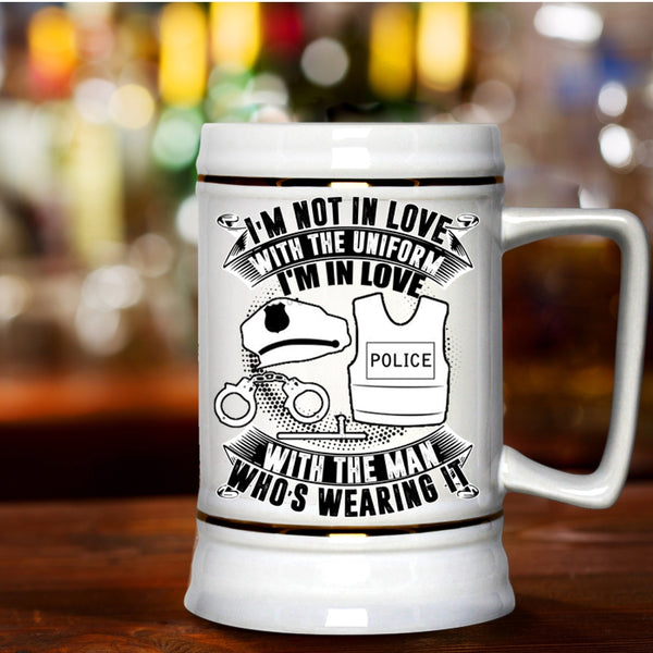 I'm In Love With The Man Who's Wearing It Beer Stein 22oz, I'm Not In Love With The Uniform Beer Mug