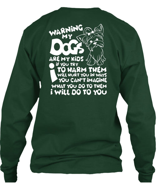 Warning My Dog Are My Kids T Shirt, You Can't Imagine T Shirt