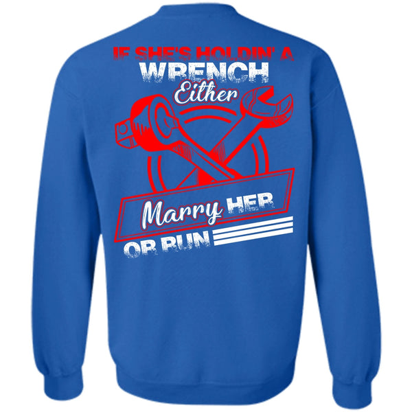 Marry Her Or Run T Shirt, I Love Mechanic Sweatshirt