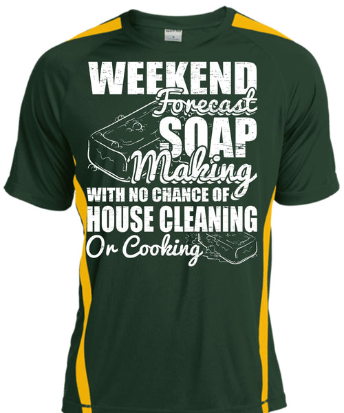 Weekend Forecast Soap Making T Shirt, House Cleaning T Shirt, Cool Shirt