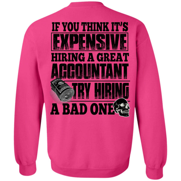I Love Accountant T Shirt, Hiring A Great Accountant Sweatshirt