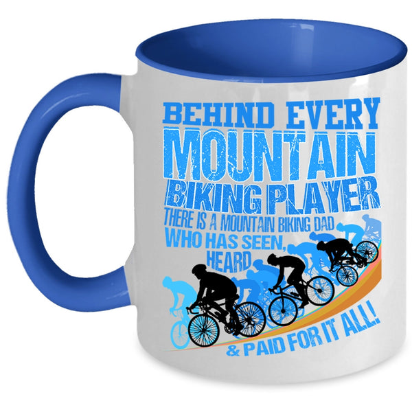 There Is A Mountain Biking Dad Coffee Mug, Behind Every Mountain Biking Player Accent Mug