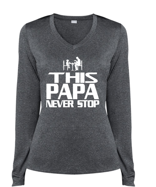 This Papa Never Stop T Shirt, Father's Day T Shirt, Being A Papa T Shirt (Ladies LS Heather V-Neck)