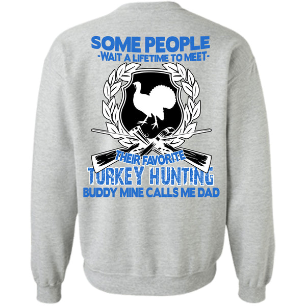 Being A Hunter T Shirt, Meet Their Favorite Turkey Hunting Sweatshirt