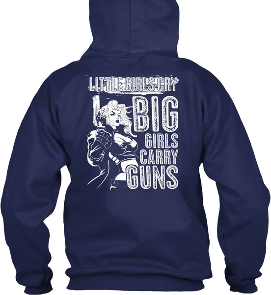 Little Girls Cry T Shirt, Big Girls Carry Guns T Shirt