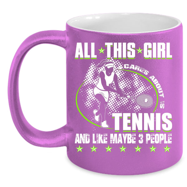 All This Girl Cares About Is Tennis Coffee Mug, Cool Tennis Coffee Cup