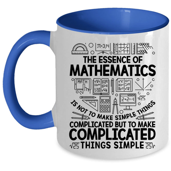 Cool Math Coffee Mug, The Essence Of Mathematics Accent Mug