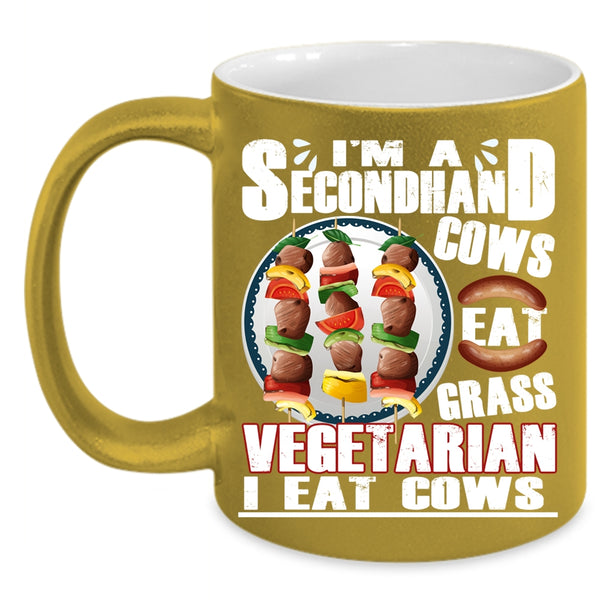 I'm A Secondhand Vegetarian Coffee Mug, Cows Eat Grass Coffee Cup