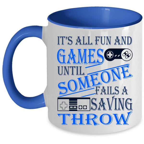 Awesome Gamers Coffee Mug, It's All Fun And Games Accent Mug