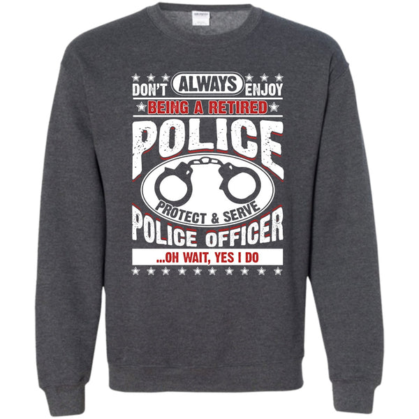 Protect & Serve Police Officer T Shirt, Coolest Police Sweatshirt